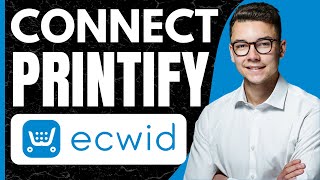 How to Connect Printify to Ecwid 2024 [upl. by Brentt]