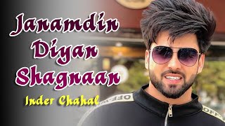 🎉 Janamdin Diyan Shagnaan 🎂  Inder Chahal ❤️  New Love Birthday Song 2024 🎶 [upl. by Etnoled]