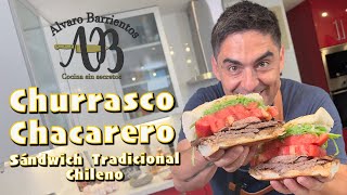 CHURRASCO CHACARERO SÁNDWICH TRADICIONAL CHILENO UNA OBRA DE ARTE  ALVARO BARRIENTOS [upl. by Sandell940]