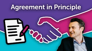 What is an Agreement in Principle [upl. by Latona]