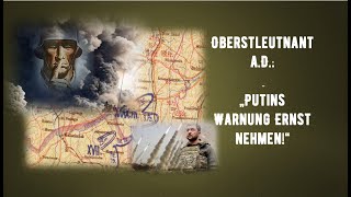 Reup  Oberstleutnant aD  Putins Warnung Ernst nehmen Version 20 [upl. by Domph]