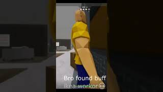 Bro found buff ikea workor💀 roblox [upl. by Putscher]