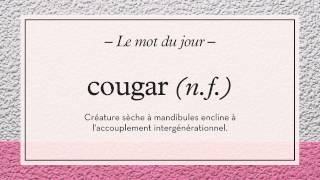 Le mot du jour par Brouillon de culture  cougar [upl. by Selassie]