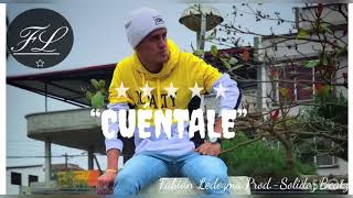 Cuéntale  Fabian Ledezma ProdSolidozBeatz Oficial Audio [upl. by Renee]