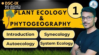 Plant Ecology amp Phytogeography  DSC 09  BSC BOTANY 3 4TH SEMESTER  LECTURE01 [upl. by Franza]