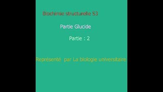 Cours de biochimie structurale  les Glucides  partie 2 [upl. by Everara]