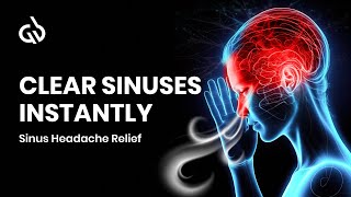 Sinus Headache Relief Music Clear Sinus Pressure Relief Binaural Beats [upl. by Adnauqahs]