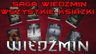 ZBIÓR KSIĄŻEK O WIEDŹMINIE  8 TOMÓW O WIEDŹMINIE  KSIĄŻKI WIEDŹMIN  SAGA WIEDŹMIN [upl. by Isiah275]