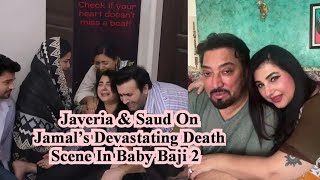 Javeria amp Saud On Jamal’s Devastating Death Scene In Baby Baji 2 [upl. by Aikram98]