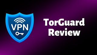 Torguard VPN Review Keep this in Mind before You Buy [upl. by Aire]