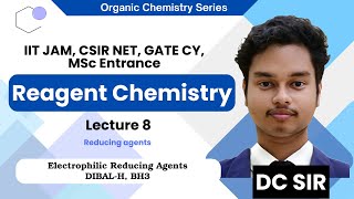 Reagent Chemistry Lec 8  Electrophilic Reducing Agent DIBALH  BH3 [upl. by Townie]