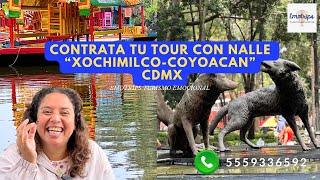 Tour a Xochimilco  Coyoacán con Nalle contáctanos [upl. by Esnahc551]