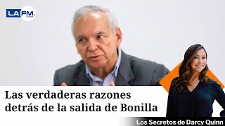 Las verdaderas razones detrás de la salida del ministro Bonilla [upl. by Kieran]