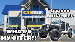 Took Her HEAVILY Modified Jeep Rubicon to CarMax For an Appraisal YOULL NEVER GUESS [upl. by Jodie]