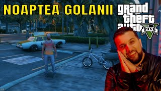 NOAPTEA GOLANII NU FAC NANI NANI • GTA 5 FIVEM [upl. by Liamsi]