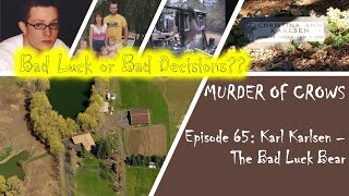 Murder of Crows Episode 65 Karl Karlsen The Bad Luck Bear [upl. by Osher]