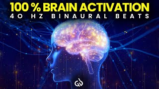 100 Brain Activation Gamma Waves to Activate amp Improve Brain Power 40 Hz Binaural Beats [upl. by Norbert551]