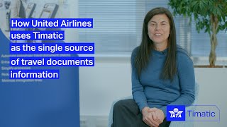 How United Airlines uses Timatic as the single source of travel documents information [upl. by Ytitsahc]