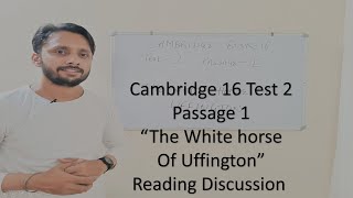 CAMBRIDGE BOOK 16 TEST 2 PASSAGE 1  THE WHITE HORSE OF UFFINGTON DISCUSSION IN HINDI [upl. by Reppiks608]