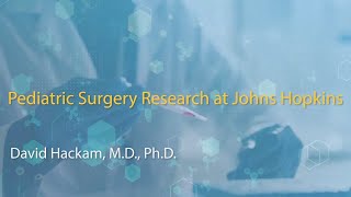 Pediatric Surgery Research at Johns Hopkins [upl. by Eive575]