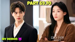 Part 6970  Contract Marriage With A Handsome Demon 😈 My Demon Korean Drama Explained in Hindi [upl. by Leryt]