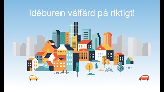 IV  Idéburen välfärd på riktigt [upl. by Lehcar557]