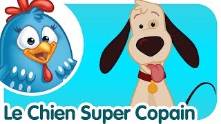 Le Chien Super Copain  Comptines et chansons pour enfants et bébés [upl. by Aliel]