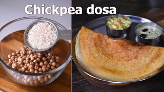 Chickpea dosa  Super Healthy Protein Rich Breakfast Recipe  Kabuli chana dosa [upl. by Atinad]