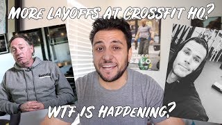 MORE LAYOFFS at CrossFit HQ What The FampK Is Happening [upl. by Risa]