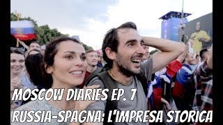 Moscow Diaries ep7  RussiaSpagna L impresa Storica SUB ENG [upl. by Noslrac]