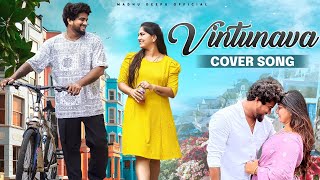 Vintunnava cover song  Madhu Deepu [upl. by Eceirtal]