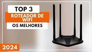 Top 3 Melhores Roteador de Wifi Para 2024 [upl. by Ynot]