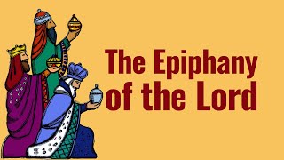 The Epiphany of the Lord [upl. by Stedman]