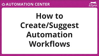 EZLynx 5  How to CreateSuggest Workflows [upl. by Levi]