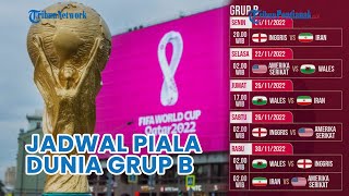 🔴 Jadwal Piala Dunia 2022 Qatar Grup B Lengkap Jam Tayang Live TV Online [upl. by Lipinski]