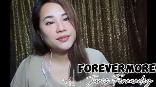 FOREVERMORE  Juris Fernandez  Cover by MailaUriarte [upl. by Niaz744]