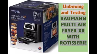 Unboxing and Testing Baumann Living Multi Air Fryer XR with Rotisserie mcmchannel2020 [upl. by Roti]