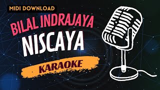 Bilal Indrajaya  Niscaya  Karaoke No Vocal  Midi Download  Minus One [upl. by Marina376]