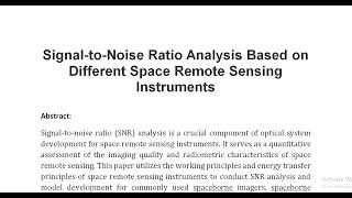 Signal to Noise Ratio Analysis Based on Different Space Remote Sensing Instruments [upl. by Itin912]