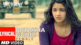 Lyrical Patakha Guddi  Highway  AR Rahman Nooran Sisters  Alia Bhatt Randeep Hooda [upl. by Eidnim]