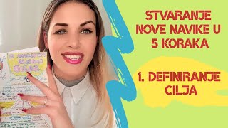 1 DEFINIRANJE NAVIKECILJA  STVARANJE NOVE NAVIKE U 5 KORAKA │Romana Makše Life coach [upl. by Kcirddes]