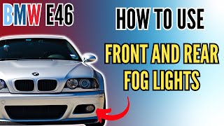 How to use the front and rear fog lights on a BMW E46 318 320 323 325 328 330i 330ci [upl. by Rosa]