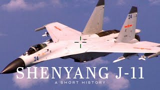 Shenyang J11  A Short History of the Chinese Air superitory jet fighter [upl. by Aleibarg]