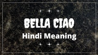 Bella Ciao Song Meaning In Hindi  Money Heist [upl. by Anirok]