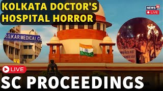 Supreme Court LIVE  SC On Kolkata Case LIVE  RG Kar Medical Case News  SC Hearing LIVE  N18L [upl. by Merritt176]