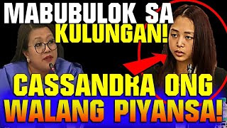 CASSANDRA ONG WALANG PIYANSA MABUBULOK SA KULUNGAN SA BIGAT NG KASONG HAHARAPIN [upl. by Amluz]