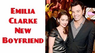 Emilia Clarke New Boyfriend 2018  Seth Macfarlane Girlfriend 2018 [upl. by Zzabahs]