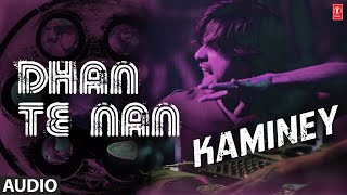 Dhan Te Nan  Full Audio Song  Kaminey  Shahid Kapoor Priyanka Chopra  Vishal Bharadwaj [upl. by Odidnac]