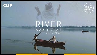 📺 Marcus Gad Meets Tamal  River Official Video [upl. by Attelrahc]