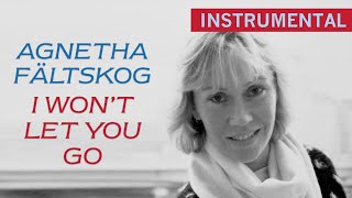 Agnetha Fältskog ABBA  I Won’t Let You Go Instrumental [upl. by Caia336]